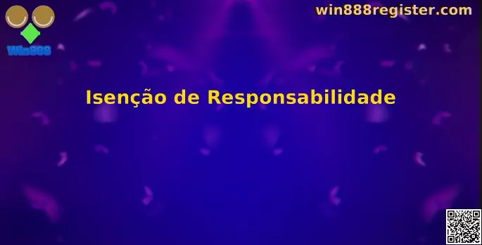 Win888 Isenção de Responsabilidade