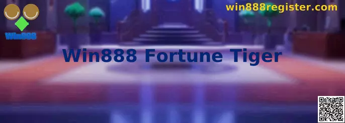 Win888 Fortune Tiger